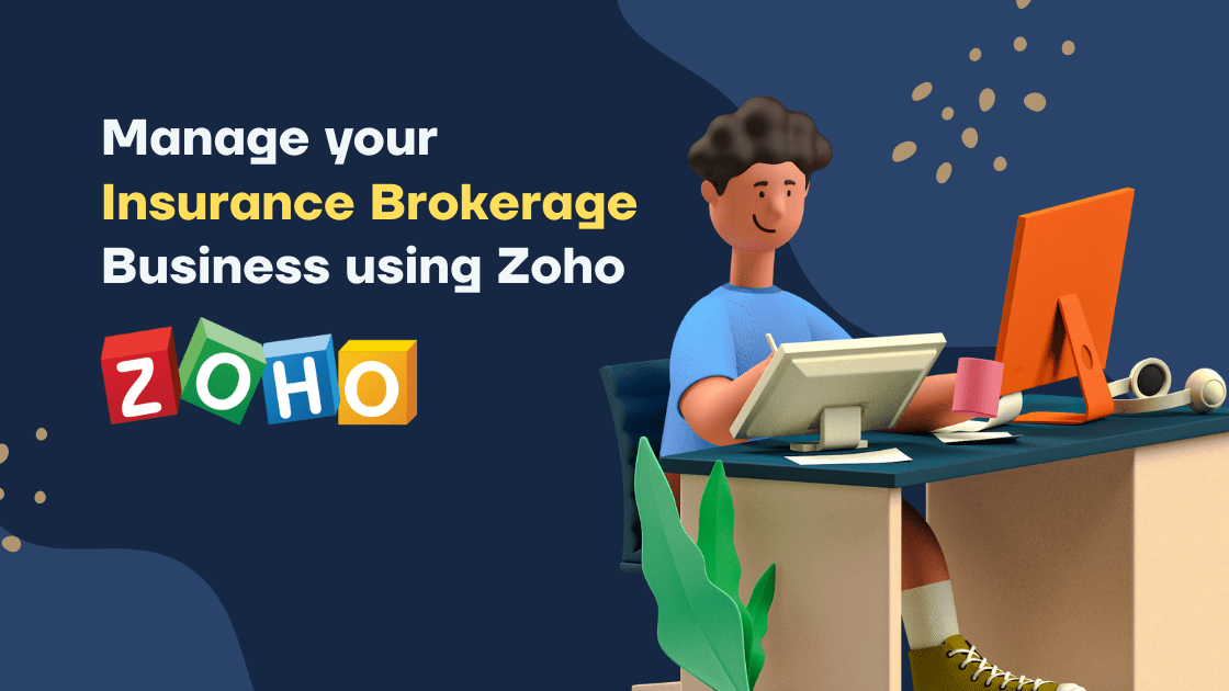 Why Zoho CRM is No. 1 for Insurance Brokers